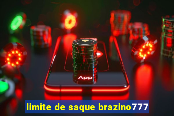 limite de saque brazino777